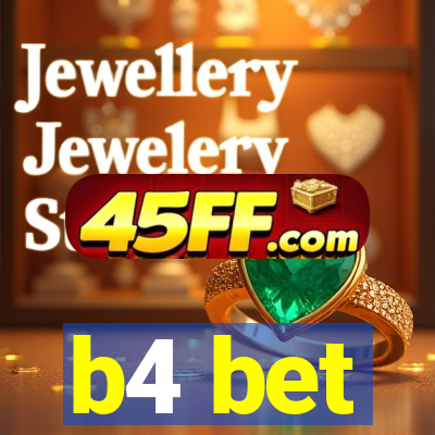 b4 bet